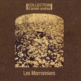 Collection D'Arnell-Andrea "Les Marronniers"