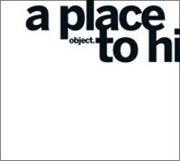 Object "A Place To Hide"