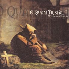 O Quam Tristis "Méditations Ultimes"